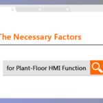 The Necessary Factors for Plant-floor HMI Function